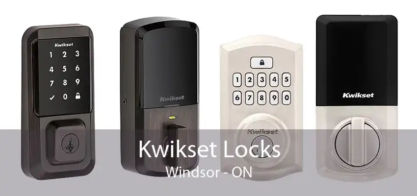 Kwikset Locks Windsor - ON