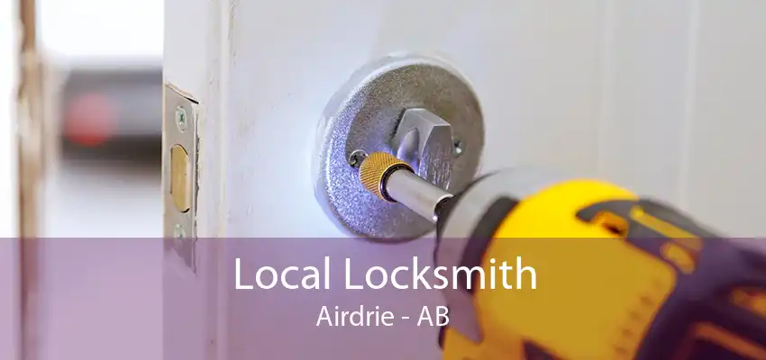 Local Locksmith Airdrie - AB