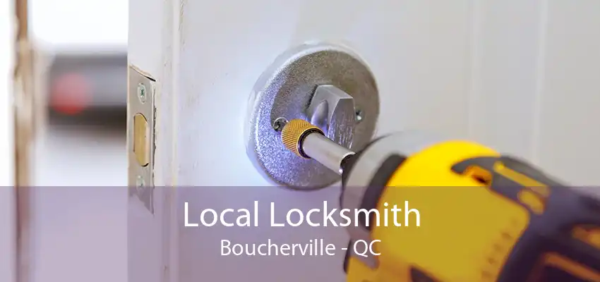 Local Locksmith Boucherville - QC