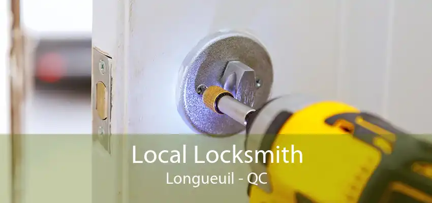 Local Locksmith Longueuil - QC