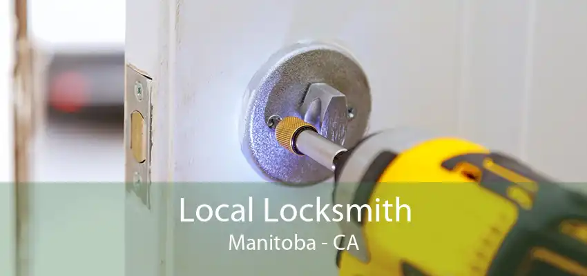 Local Locksmith Manitoba - CA