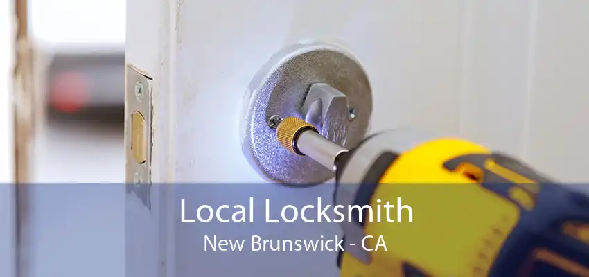 Local Locksmith New Brunswick - CA