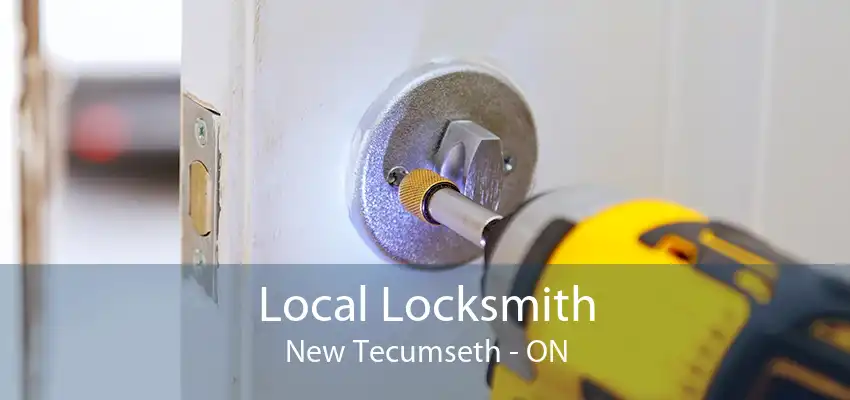 Local Locksmith New Tecumseth - ON