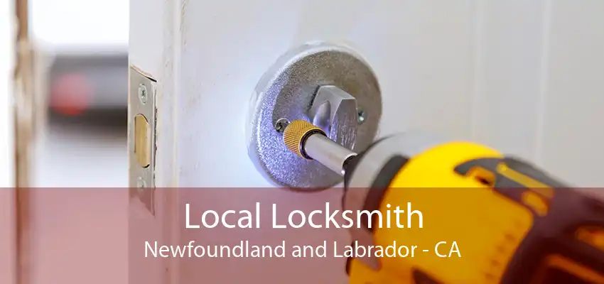 Local Locksmith Newfoundland and Labrador - CA