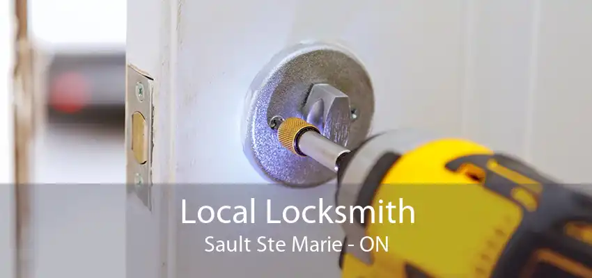 Local Locksmith Sault Ste Marie - ON