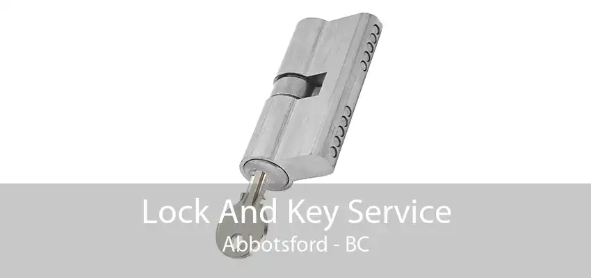 Lock And Key Service Abbotsford - BC