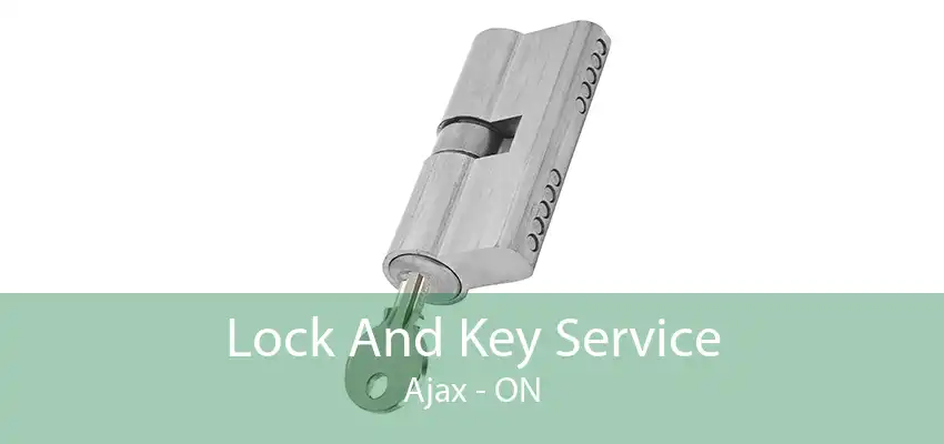 Lock And Key Service Ajax - ON