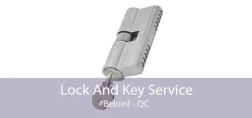 Lock And Key Service Beloeil - QC