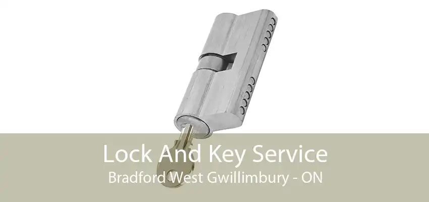 Lock And Key Service Bradford West Gwillimbury - ON