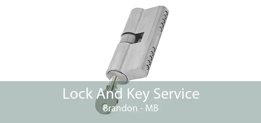 Lock And Key Service Brandon - MB