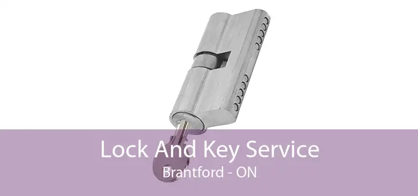 Lock And Key Service Brantford - ON