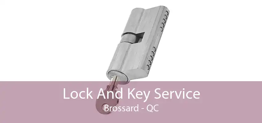 Lock And Key Service Brossard - QC