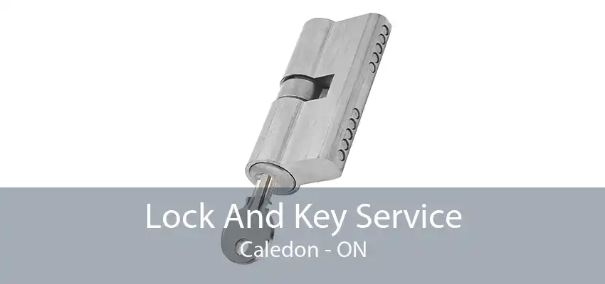 Lock And Key Service Caledon - ON