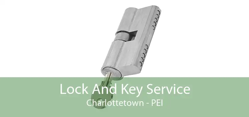 Lock And Key Service Charlottetown - PEI