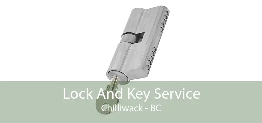 Lock And Key Service Chilliwack - BC