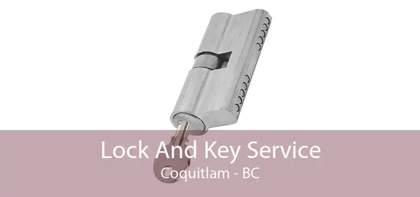 Lock And Key Service Coquitlam - BC