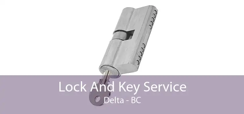 Lock And Key Service Delta - BC