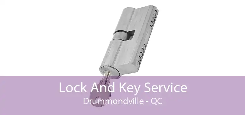 Lock And Key Service Drummondville - QC