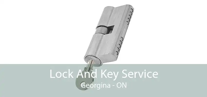 Lock And Key Service Georgina - ON