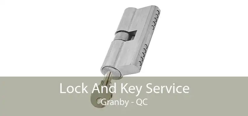 Lock And Key Service Granby - QC