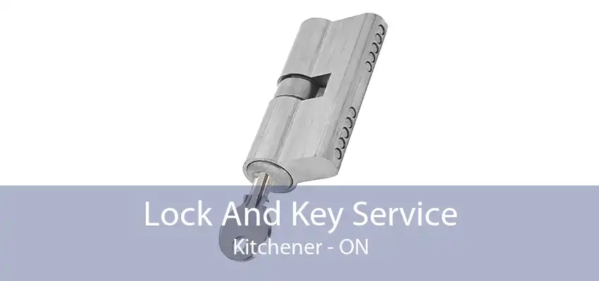 Lock And Key Service Kitchener - ON