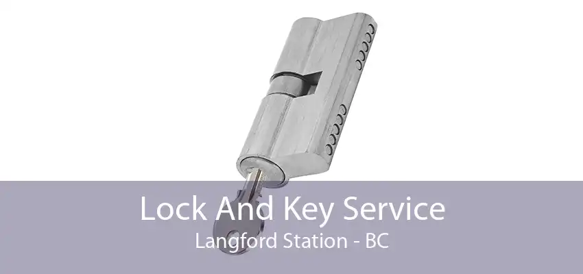 Lock And Key Service Langford Station - BC