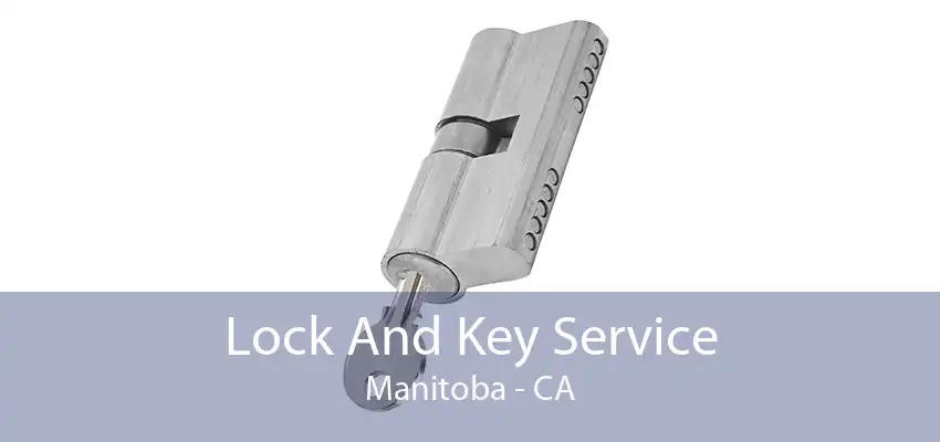 Lock And Key Service Manitoba - CA