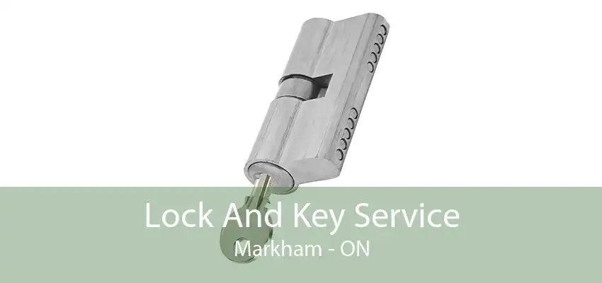 Lock And Key Service Markham - ON