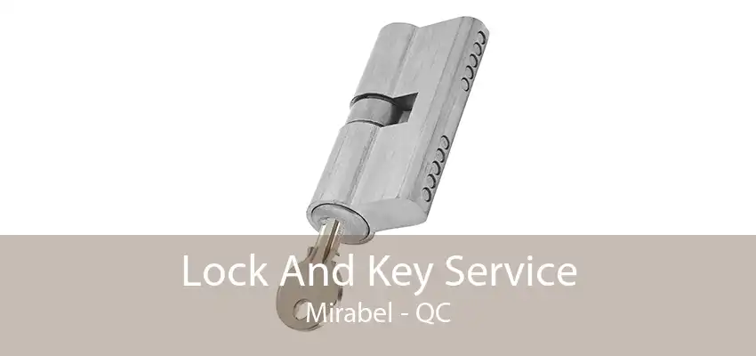 Lock And Key Service Mirabel - QC