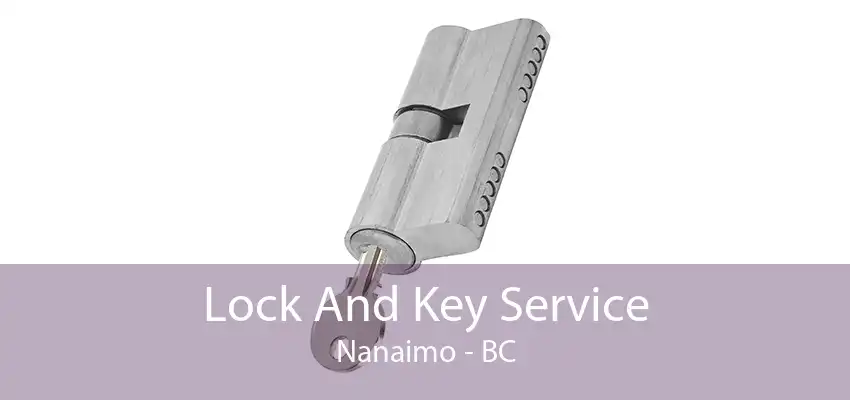 Lock And Key Service Nanaimo - BC