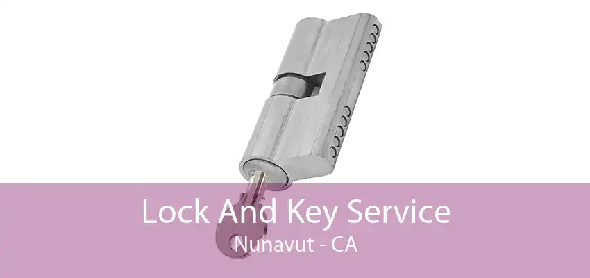 Lock And Key Service Nunavut - CA