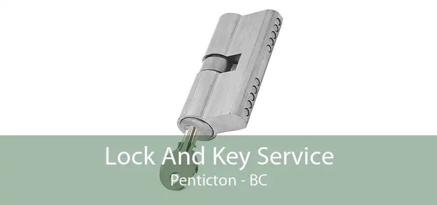 Lock And Key Service Penticton - BC