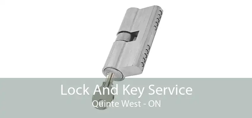 Lock And Key Service Quinte West - ON