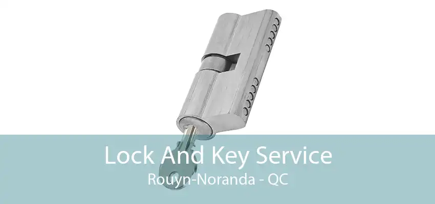 Lock And Key Service Rouyn-Noranda - QC