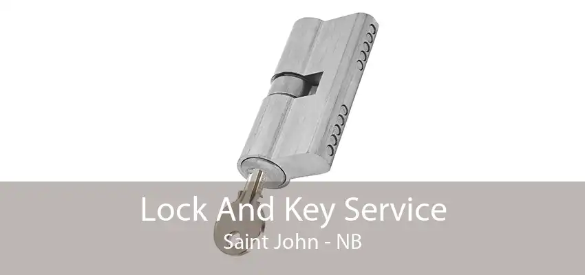 Lock And Key Service Saint John - NB