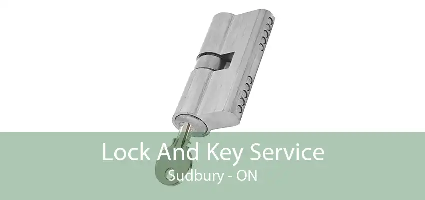 Lock And Key Service Sudbury - ON