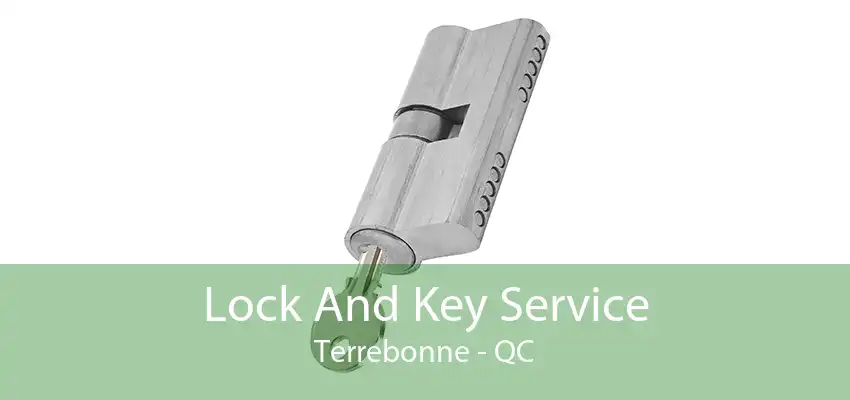 Lock And Key Service Terrebonne - QC