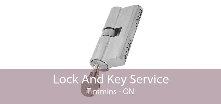 Lock And Key Service Timmins - ON