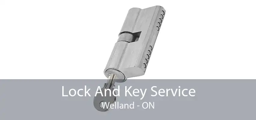 Lock And Key Service Welland - ON