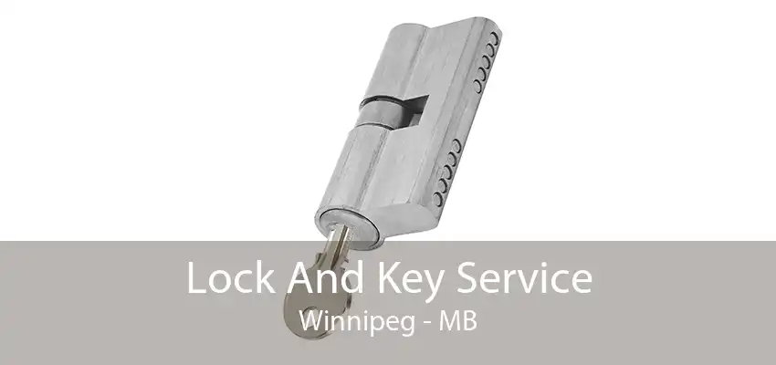 Lock And Key Service Winnipeg - MB