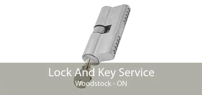 Lock And Key Service Woodstock - ON