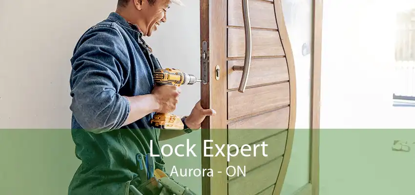 Lock Expert Aurora - ON