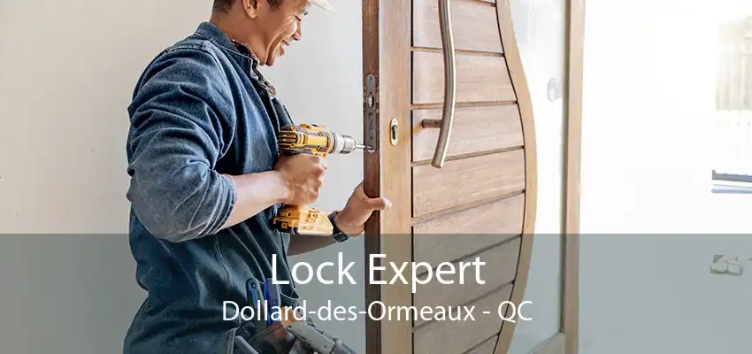 Lock Expert Dollard-des-Ormeaux - QC