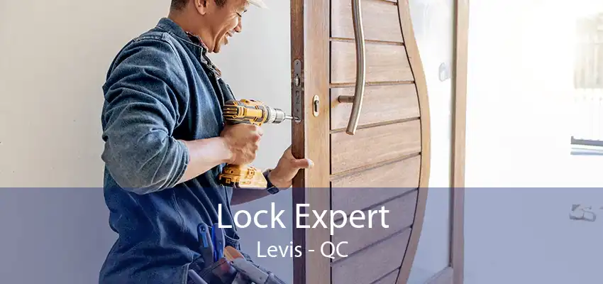 Lock Expert Levis - QC