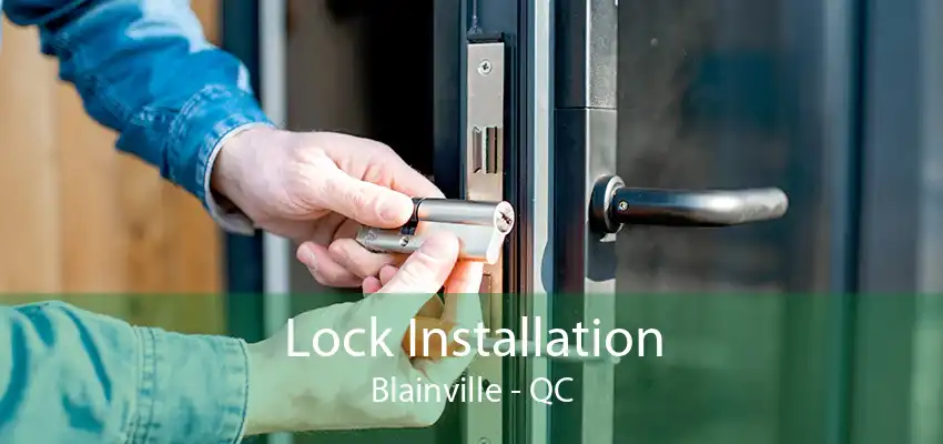 Lock Installation Blainville - QC