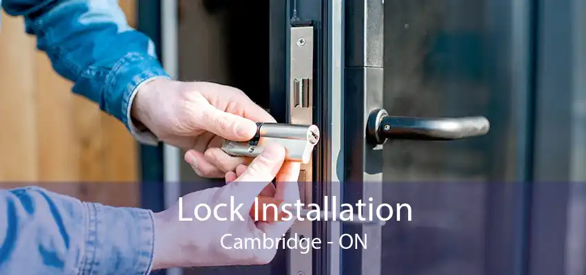 Lock Installation Cambridge - ON