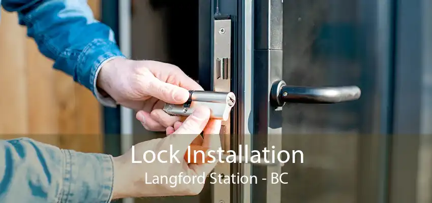 Lock Installation Langford Station - BC