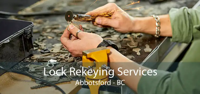 Lock Rekeying Services Abbotsford - BC