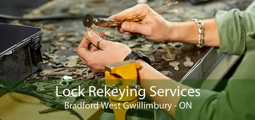 Lock Rekeying Services Bradford West Gwillimbury - ON