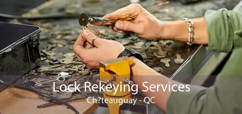 Lock Rekeying Services Ch?teauguay - QC